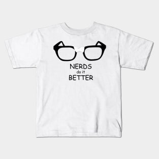 Nerds Do It Better Kids T-Shirt